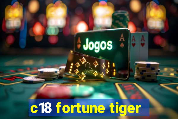 c18 fortune tiger